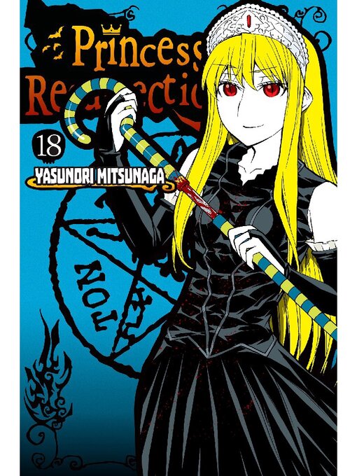 Title details for Princess Resurrection, Volume 18 by Yasunori Mitsunaga - Available